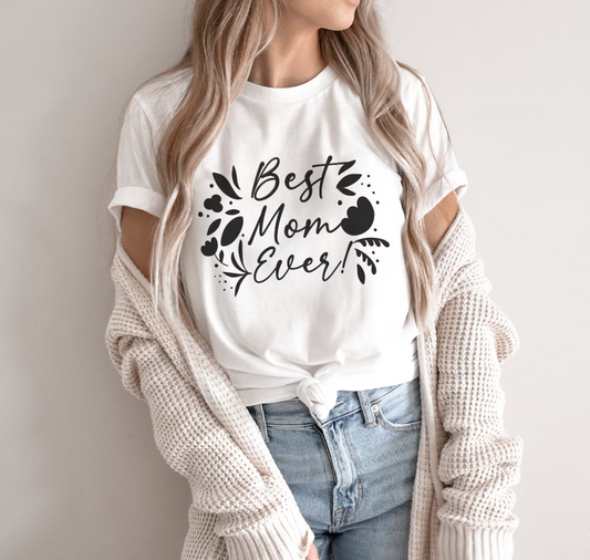 Best Mom Ever Shirt for Mother's Day - Best Mom Gifts for Moms Day - Floral Mom T Shirt for Birthday - Mothers Day Tshirt for Women