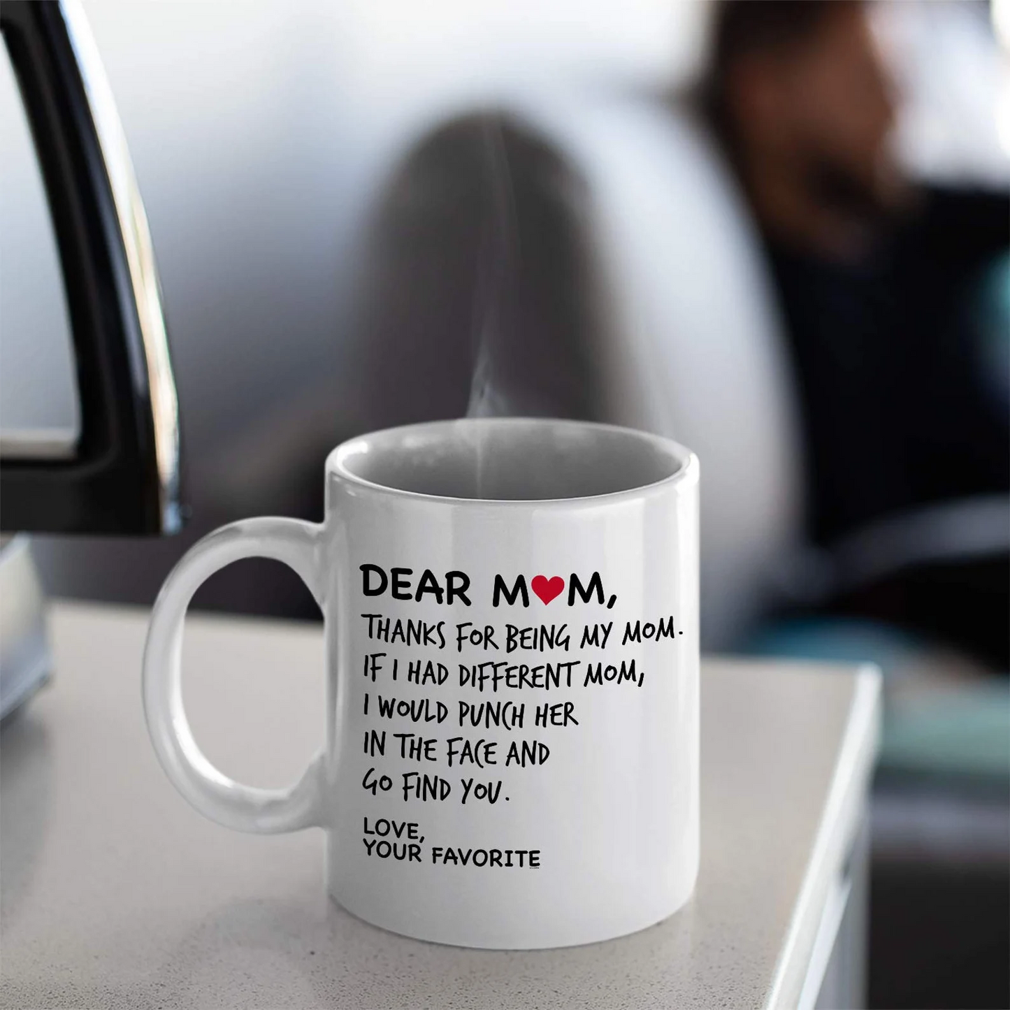 Dear Mom, Thanks For Being My Mom If I Had Different Mom... Mom Coffee Mug, Mother's Day Gift, Favorite Child gift, Mom's Birthday Gift