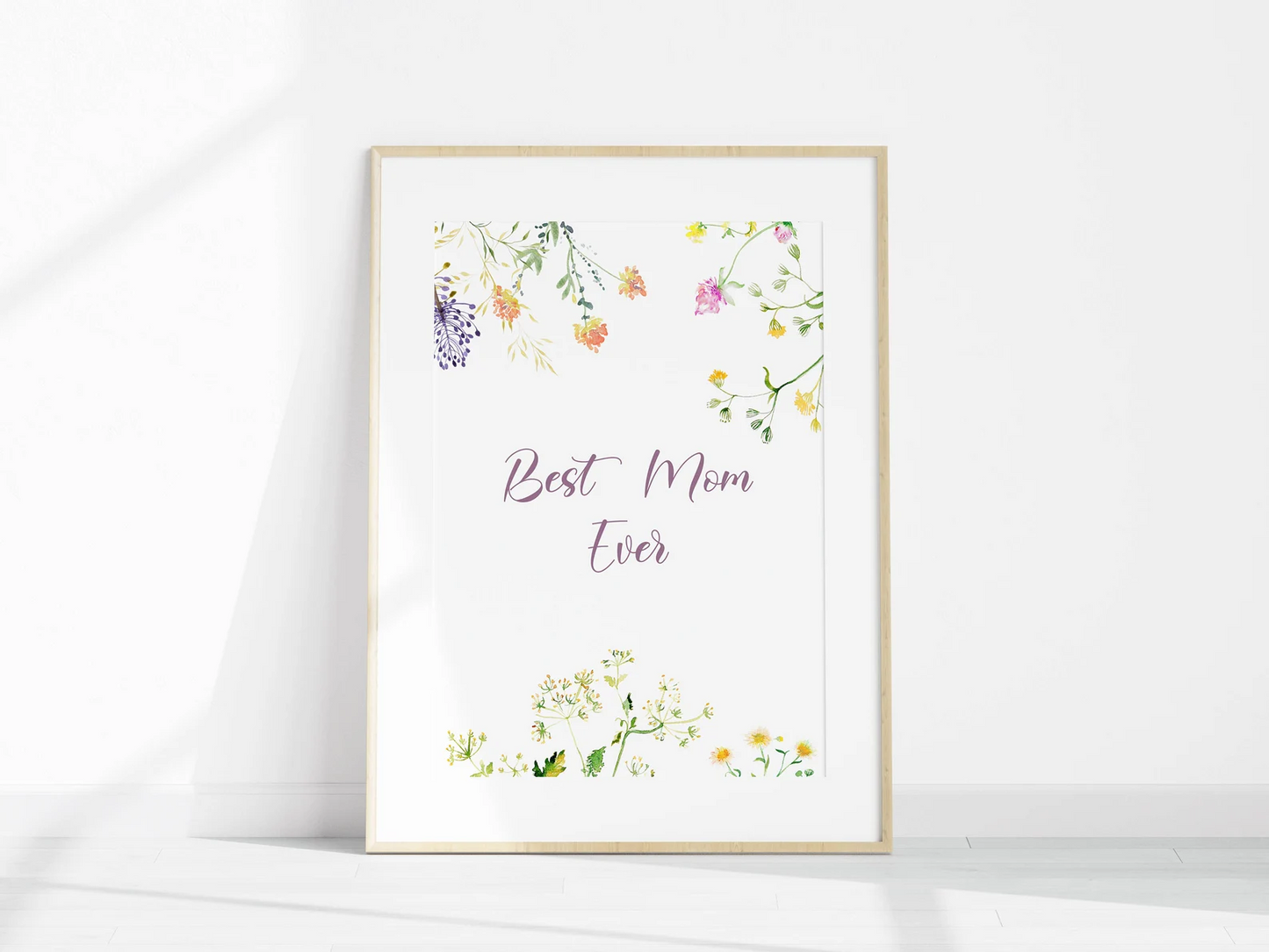 Best Mom Ever Poster, Printable Quote For Mom, Wall Art For Mother's Day, Gift For Mom, Quote With Wildflowers