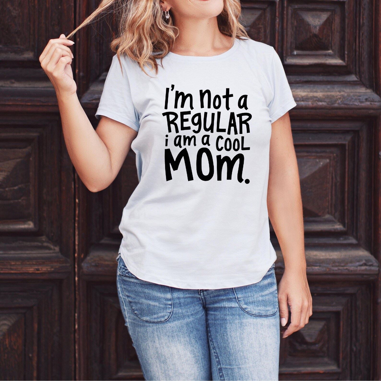 I'm Not a Regular Mom, I'm a Cool Mom T-Shirt – Funny Mom Life Tee, Trendy Mother's Day Gift