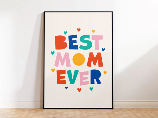 Best Mom Ever Digital Print, Mom Quote, Gift for Best Mom, Mother's Day Gift, Nursery Decor, Typographic Poster