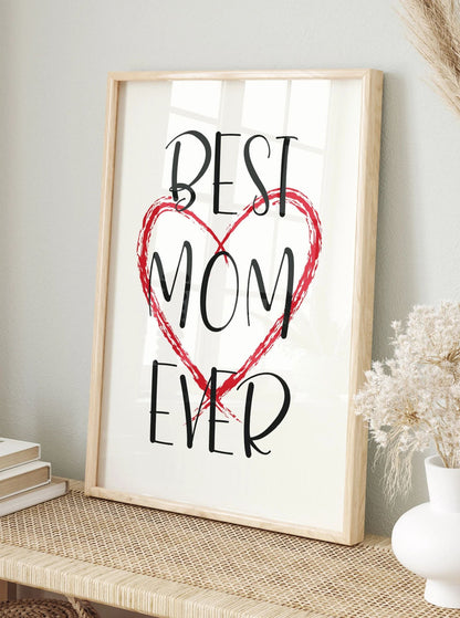 Best Mom Ever Poster, Digital Wall Art, Printable Decor, Mother's Day Print, Instant Download, Happy Mother's Day, Best Mom