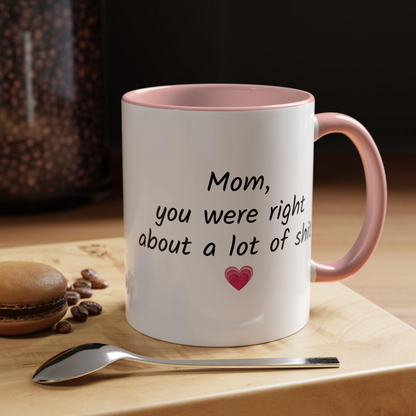 Mom Appreciation Accent Coffee Mug, Funny Gift for Mom, Cute Mug for Birthday, Mother's Day, Coffee Lovers, Heart Design