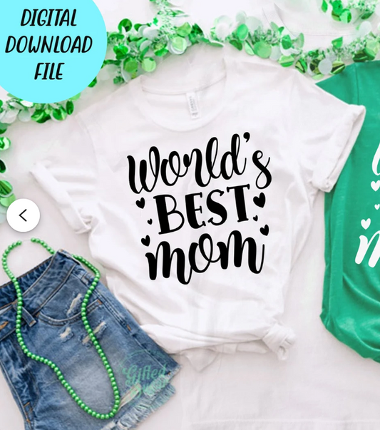 World's Best mom Svg. Mom Quote, Mother's day cricut. Best mom ever, Mom t shirt svg, Holiday, Cut files.