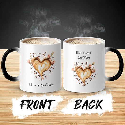 I Love Coffee Mug But First Coffee Mug 11oz Color Morphing Mug 11oz Accent Coffee Mug 15oz Accent Coffee Mug-ng01acg1mth5006